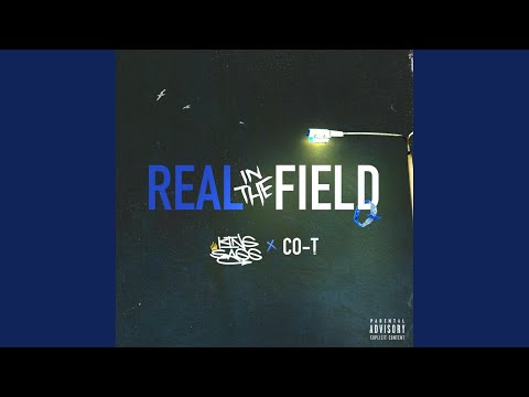 Real in the Field (feat. Co-T)