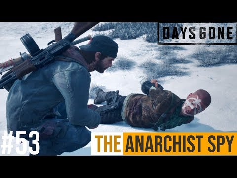 DAYS GONE Walkthrough Gameplay Part 53 - THE ANARCHIST SPY (BOUNTY HUNTER)