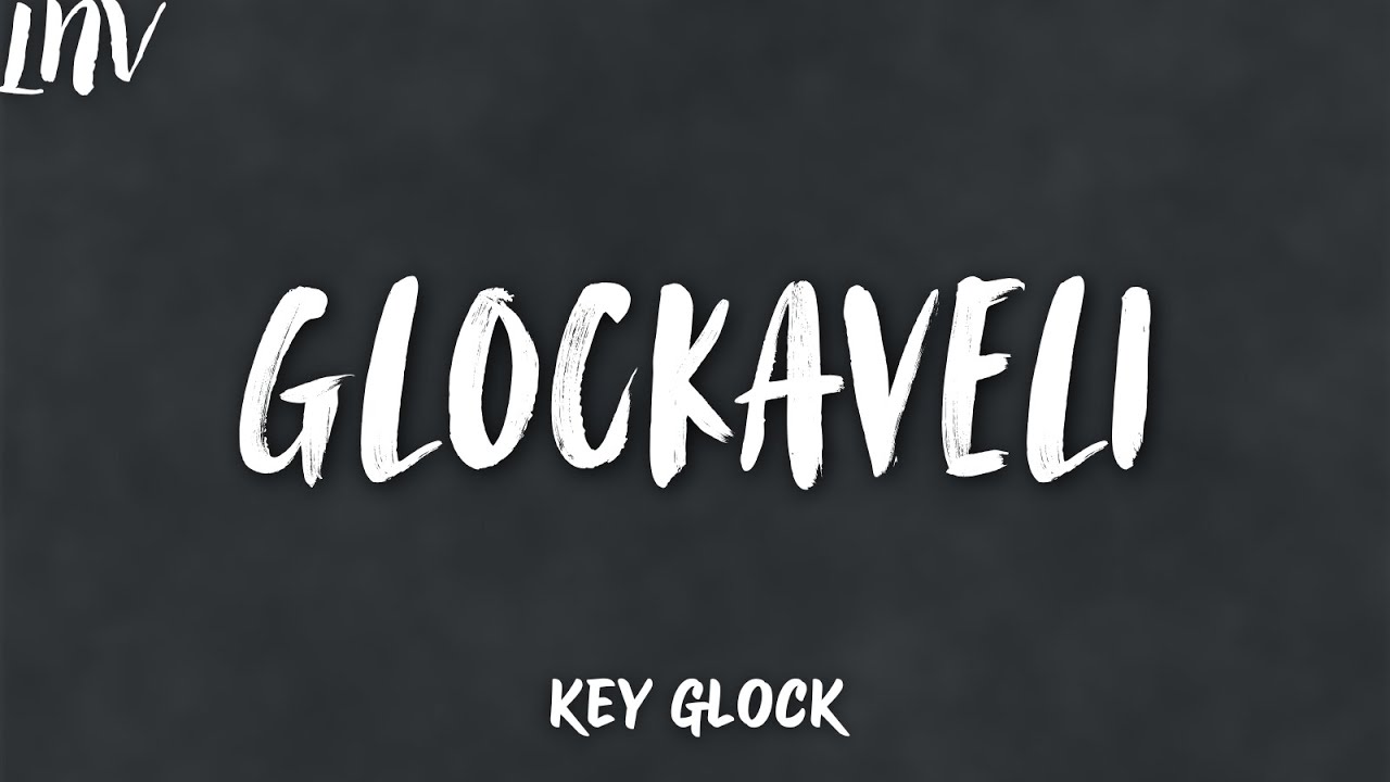 Key Glock - Glockaveli (Lyrics)
