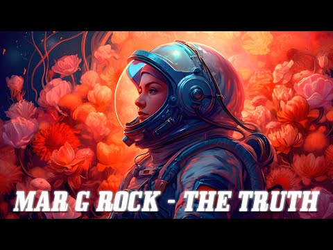 Mar G Rock - The Truth