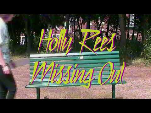 Holly Rees - Missing Out [Official Video]