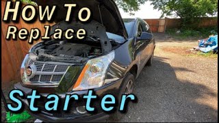 HOW TO REPLACE STARTER ON A 2010 - 2016 CADILLAC SRX