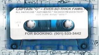Captain C &  Ever So Thick Family - All Hatas Die - (Spook-G Tape Rip)
