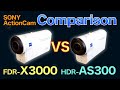 SONY Action Camera comparison FDR-X3000 vs HDR-AS300
