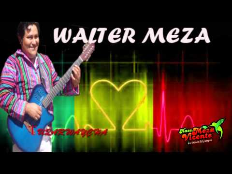 HNOS MEZA VICENTE   TUQARWAYCHA  EXITOS  DE ORO 2104