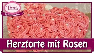 preview picture of video 'Herz-Torte zum Valentinstag/Muttertag mit Buttercreme-Rosen // Tonis Tortenzauber #0007'