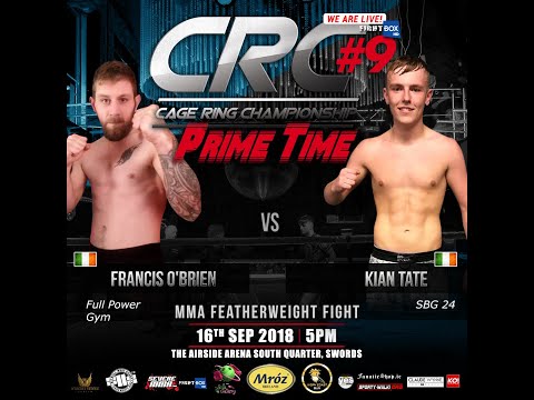 CRC 9 A/M MMA featherweight fight Francis O'Brien (Full Power Gym) vs  Kian Tate (SBG 24)