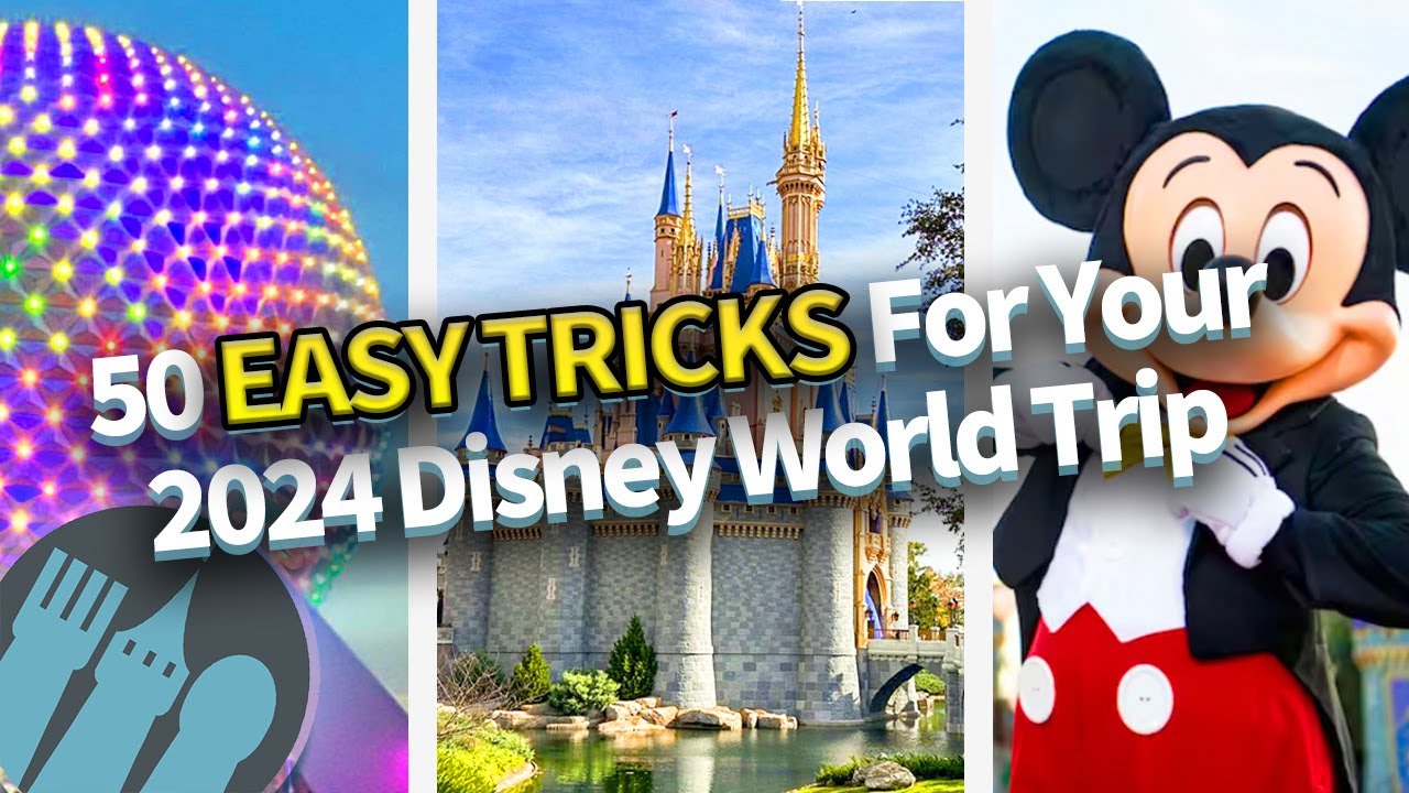 50 EASY TRICKS For Your 2024 Disney World Trip