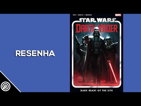 Resenha - STAR WARS: DARTH VADER Vol.1: DARK HEART OF THE SITH - Leitura 322