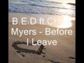 BED ft Chloe Myers - Before I Leave 