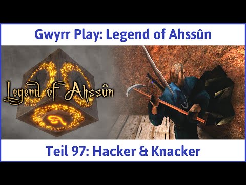 Legend of Ahssûn deutsch Teil 97 - Hacker & Knacker Let's Play