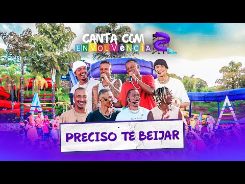 Canta Com Envolvência 2 - Preciso Te Beijar (Ao Vivo)