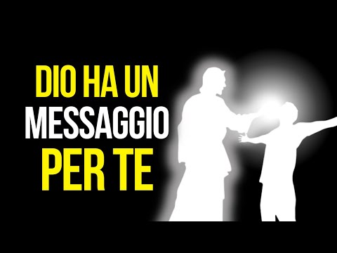 Dio ti Sta Inviando Questo Messaggio - Devi Guardarlo immediatamente