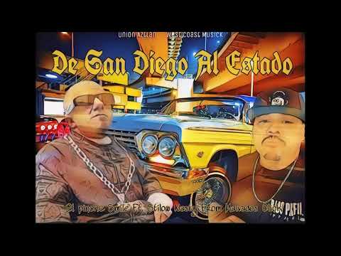De San Diego Al Estado - Smile ft.Stilow Nasty
