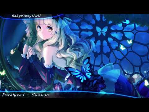 Paralyzed - Suasion (Nightcore/Lyrics)