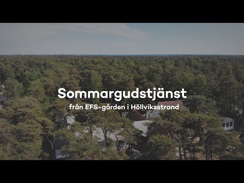 Sommargudstjänst från EFS-gården i Hollviksstrand - "Efterföljelse"