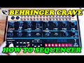 Behringer Crave Basic Sequencer Operation