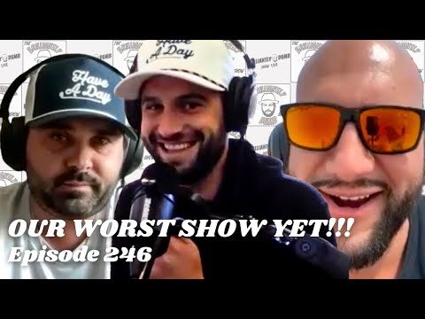 OUR WORST SHOW YET!!!