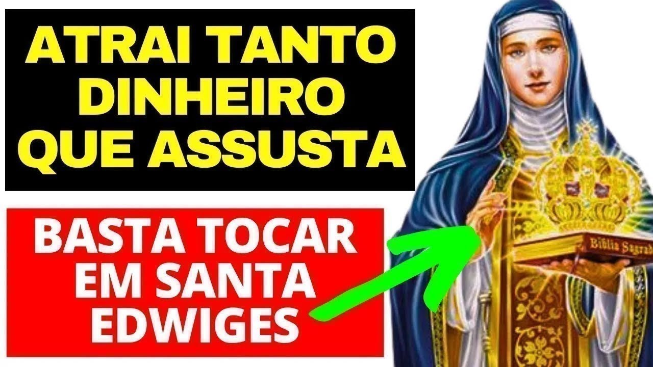 SANTA EDWIGES VAI TE TIRAR DA POBREZA HOJE se você ouvir isso AGORA! MILAGRE FINANCEIRO URGENTE