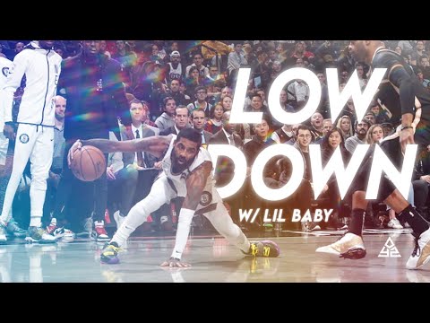 Kyrie Irving Mix | "LowDown”  (w/Lil Baby)