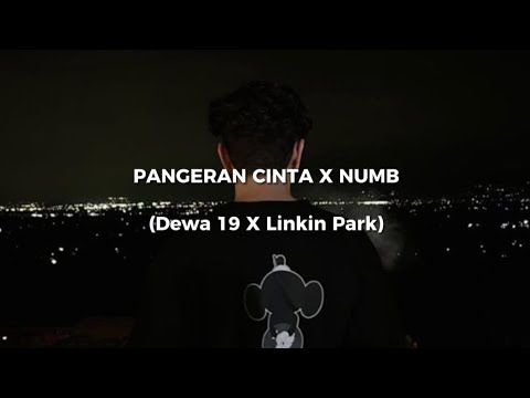 Dewa 19 X Linkin Park - Pangeran Cinta X Numb | Mashup by Ndres'z K'Denkz Music