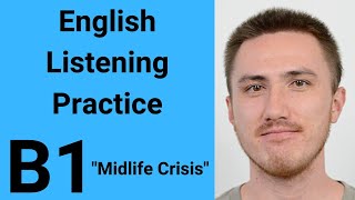 B1 English Listening Practice - Midlife Crisis