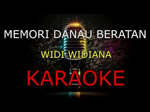 MEMORI DANAU BERATAN _WIDI WIDIANA _KARAOKE🎤