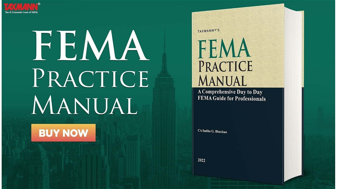 Taxmann’s FEMA Practice Manual – The essential boost for your FEMA Practice!