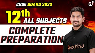 CBSE Board 2023 | How to Prepare for Board Exam Class 12? | Class 12 All Subjects Full Preparation