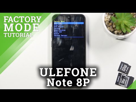 How to Enter Factory Mode on ULEFONE Note 8P – Open Test Mode