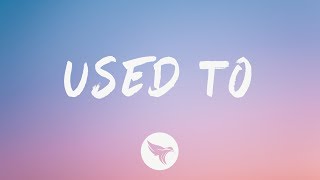James Carter - Used To (Lyrics) ft. kaii