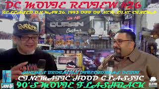 90'S CINEMATIC HOOD MOVIE FLASHBACK DC MOVIE REVIEW #26