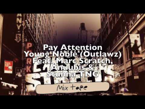 Pay Attention - Young Noble (Outlawz) feat Marc Scratch, Anuubis & Stunna TNG