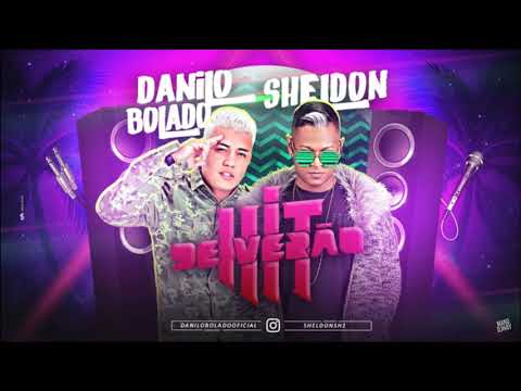 MC DANILO BOLADO E MC SHELDON - HIT DE VERÃO - MÚSICA NOVA 2018