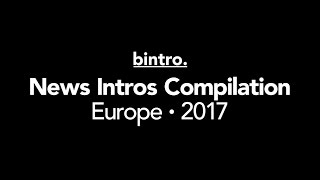 News Intros Compilation Europe 2017 (HD)