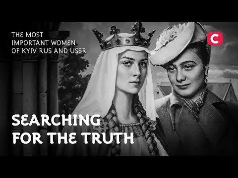 The Most Important Women of Kyiv Rus And USSR – Searching for the Truth | History | Documentary
