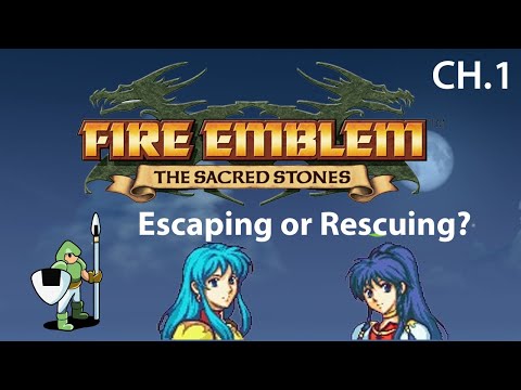 Not Sure If Escape, or Rescue Mission | All-Girl Challenge: Fire Emblem Sacred Stones Chapter 1