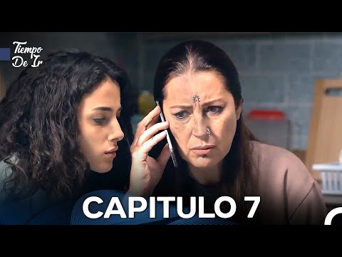 Tiempo De Ir - Capitulo 7