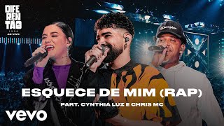 Dilsinho, Cynthia Luz, Chris MC - Esquece De Mim (Rap) (Live)