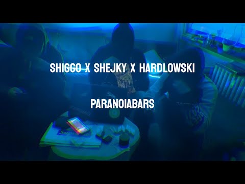 Hardlowski x Shejky x Shiggo - ParanoiaBars