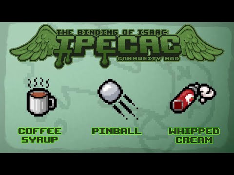 The Binding of Isaac: IPECAC Community Mod Item Guide - Coffee Syrup, Pinball, Whipped Cream