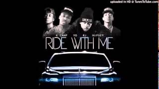 RJ Pushaz Ink -  Ride With Me  Feat  YG, Nipsey Hussle &amp; K Camp