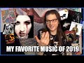 My Favorite Music Of 2019!!! My Favorite Music Of 2019!!!