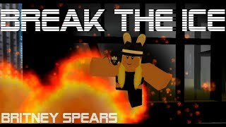 BREAK THE ICE - Britney Spears| Animated Roblox Music Video
