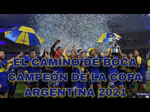 EL CAMINO DE BOCA CAMPEÓN DE LA COPA ARGENTINA 2021