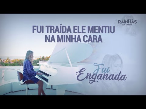 Fui Enganada - Rainha da Farra (Videoclipe Oficial)