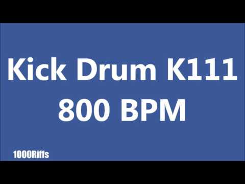 Kick Drum K111 : 800 BPM : Beats Per Minute