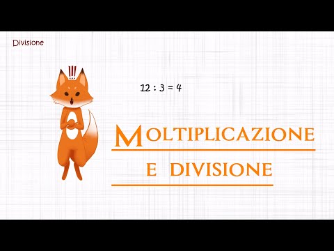 MOLTIPLICAZIONE E DIVISIONE - Lez. 4 - Prima media