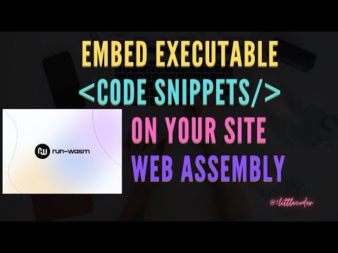 Run-Wasm - Embed Executable Code Snippets on your site - Web Assembly Programming - Open Source