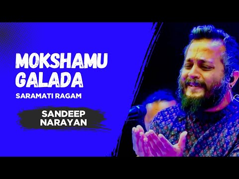 Sandeep Narayan | Mokshamu galada | Saramathi